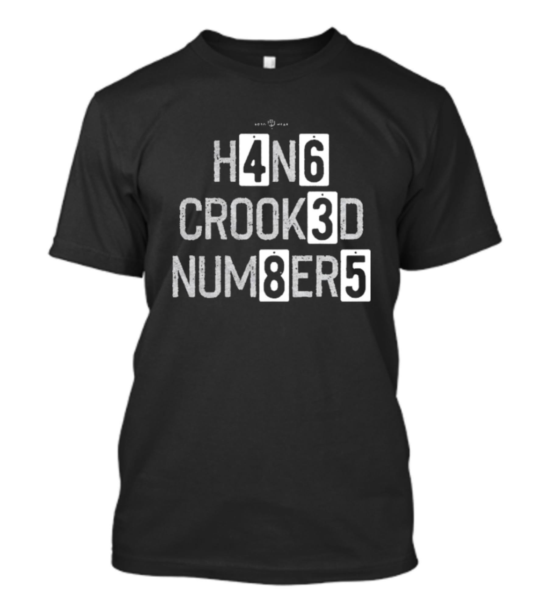 H4N6 CROOK3D NUM8ER5 T-Shirt