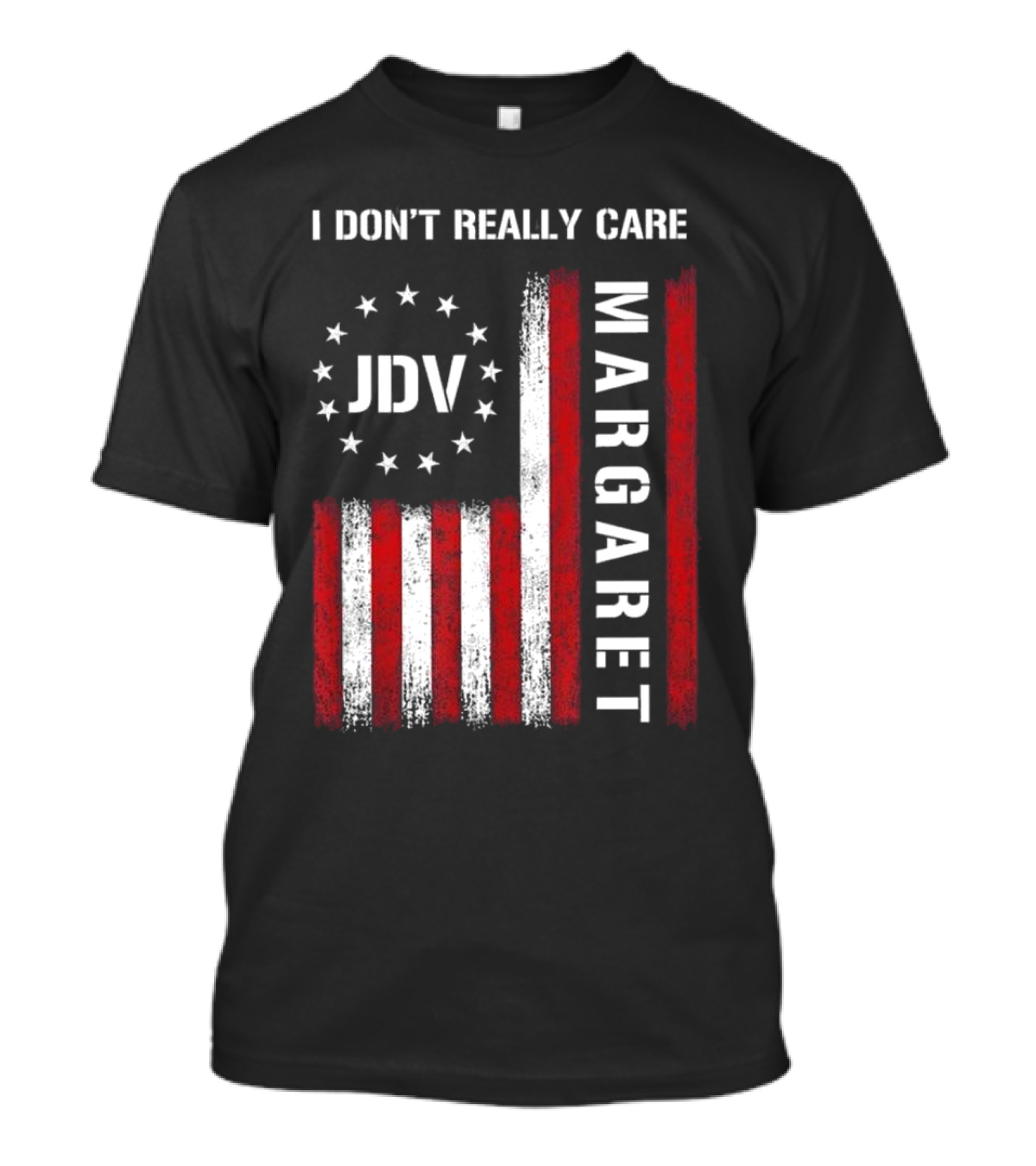 I Don’t Really Care JDV Margaret USA Flag 2025 T-Shirt