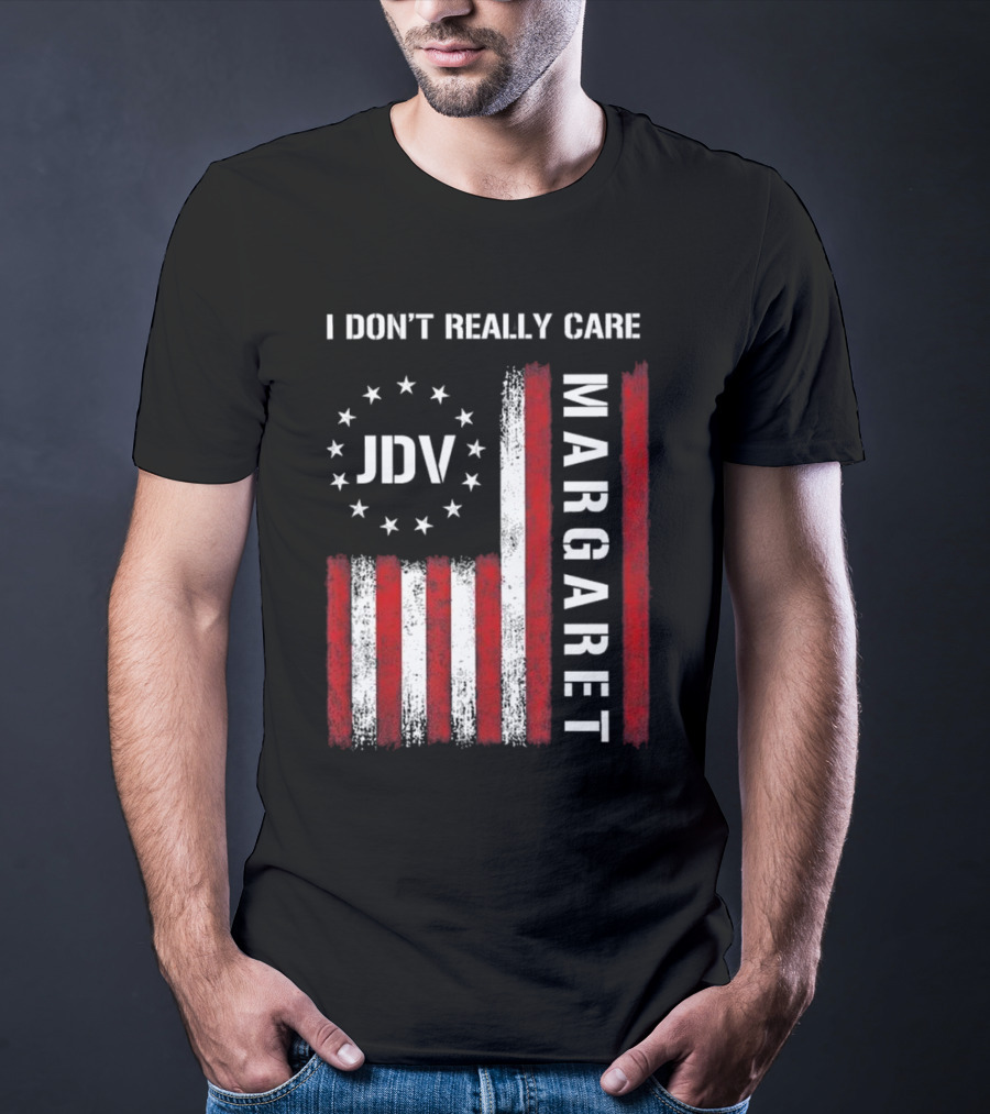 I Don’t Really Care JDV Margaret USA Flag 2025 T-Shirt