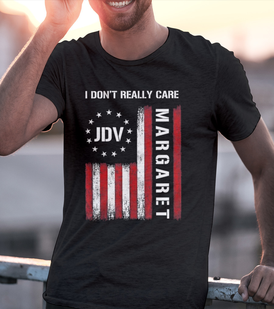 I Don’t Really Care JDV Margaret USA Flag 2025 T-Shirt