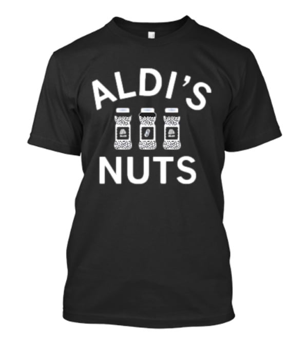 Aldi’s Nuts With Peanut Canisters Graphic T-Shirt