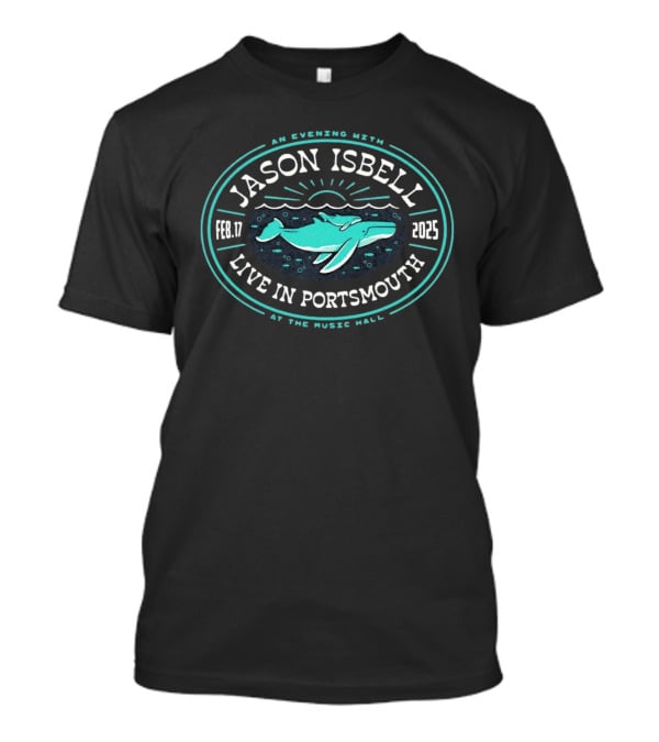 Jason Isbell Live In Portsmouth An Evening At The Music Hall Feb 17 2025 Whale Design T-Shirt