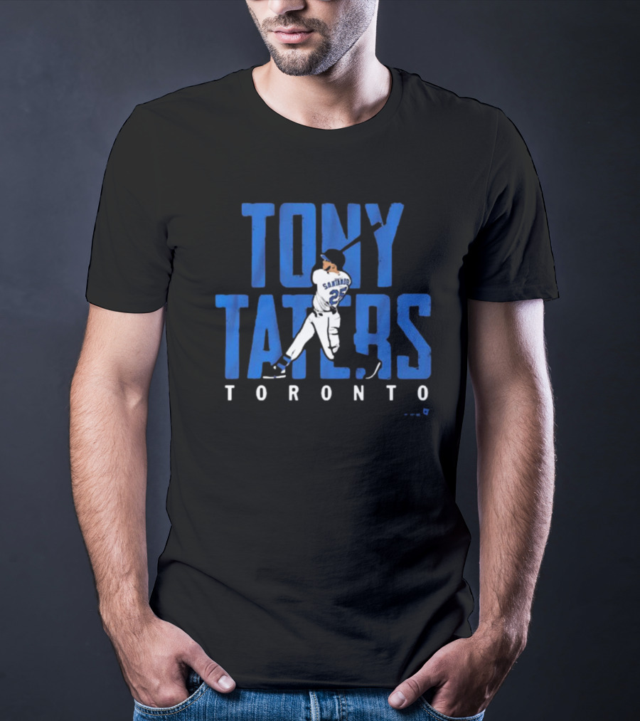 Tony Taters Toronto Santander 25 T-Shirt