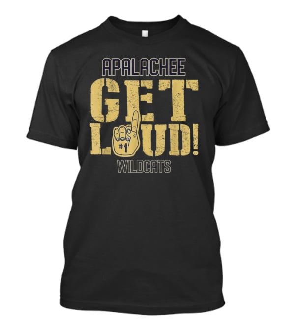 Apalachee Wildcats Get Loud Apalachee High School T-Shirt
