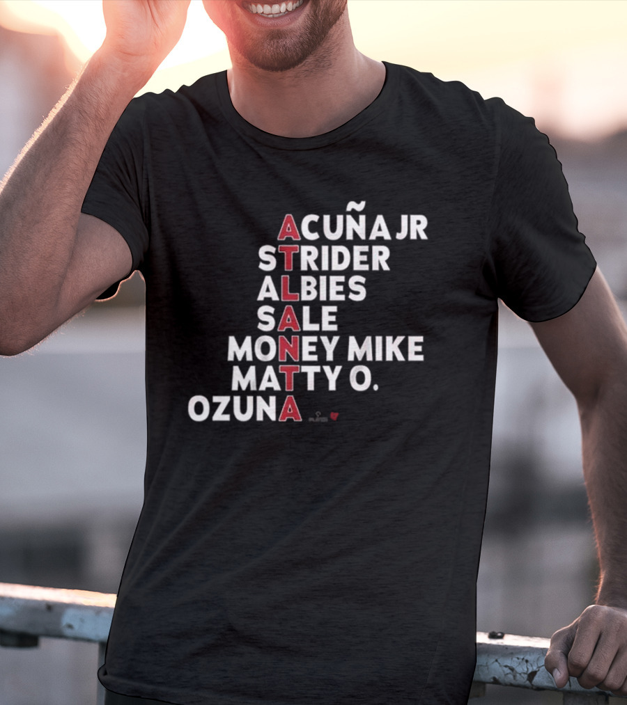 ATLANTA Acuña Jr Strider Albies Sale Money Mike Matty O Ozuna 2025 T-Shirt