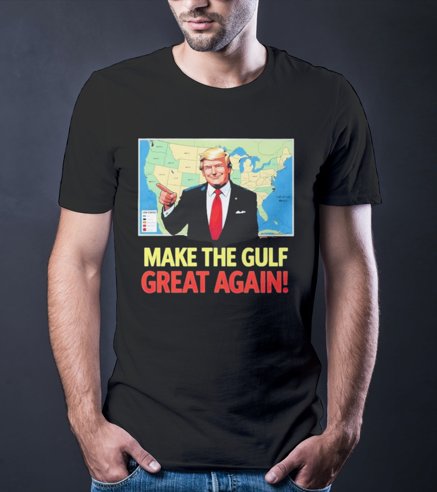 MAKE THE GULF GREAT AGAIN MAP USA STATES T-Shirt