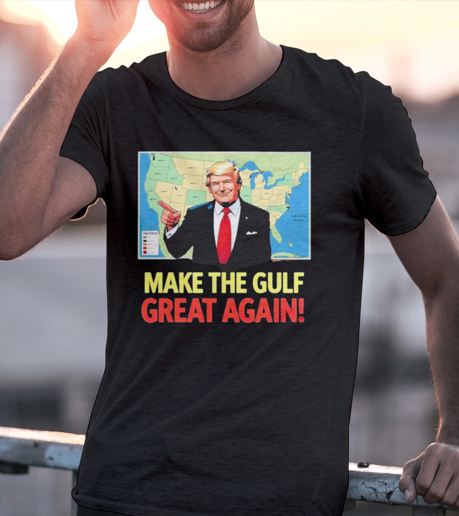 MAKE THE GULF GREAT AGAIN MAP USA STATES T-Shirt