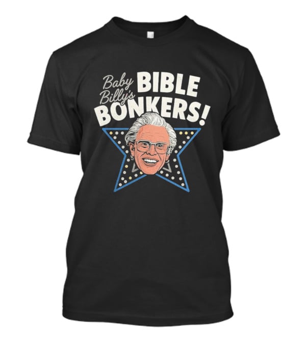 Baby Billy's Bible Bonkers Star White Hair Man Blue Star T-Shirt