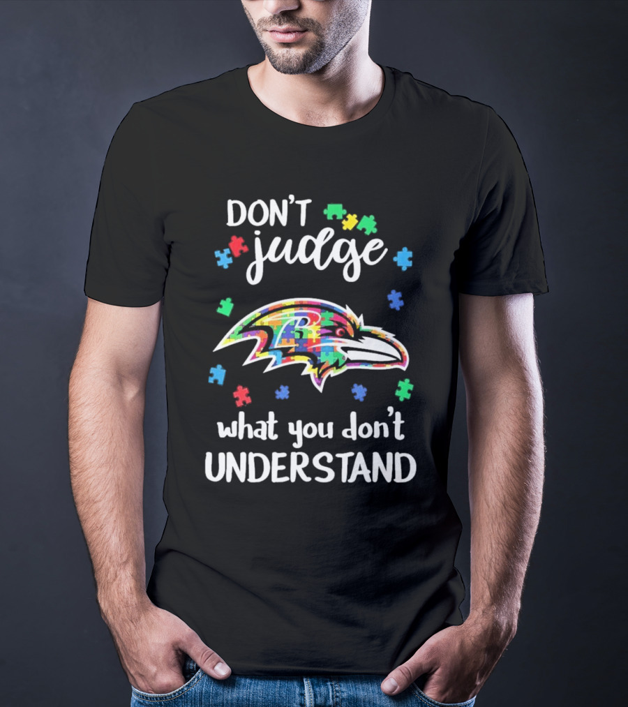 Baltimore Ravens Don't Judge What You Don't Understand Autism Puzzle Pieces T-Shirt