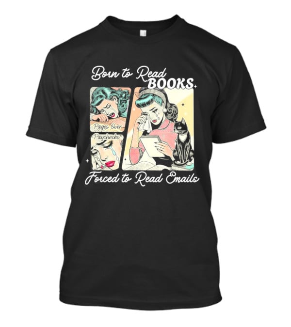 Born To Read Books Forced To Read Emails Retro Comic Style 2025 T-Shirt
