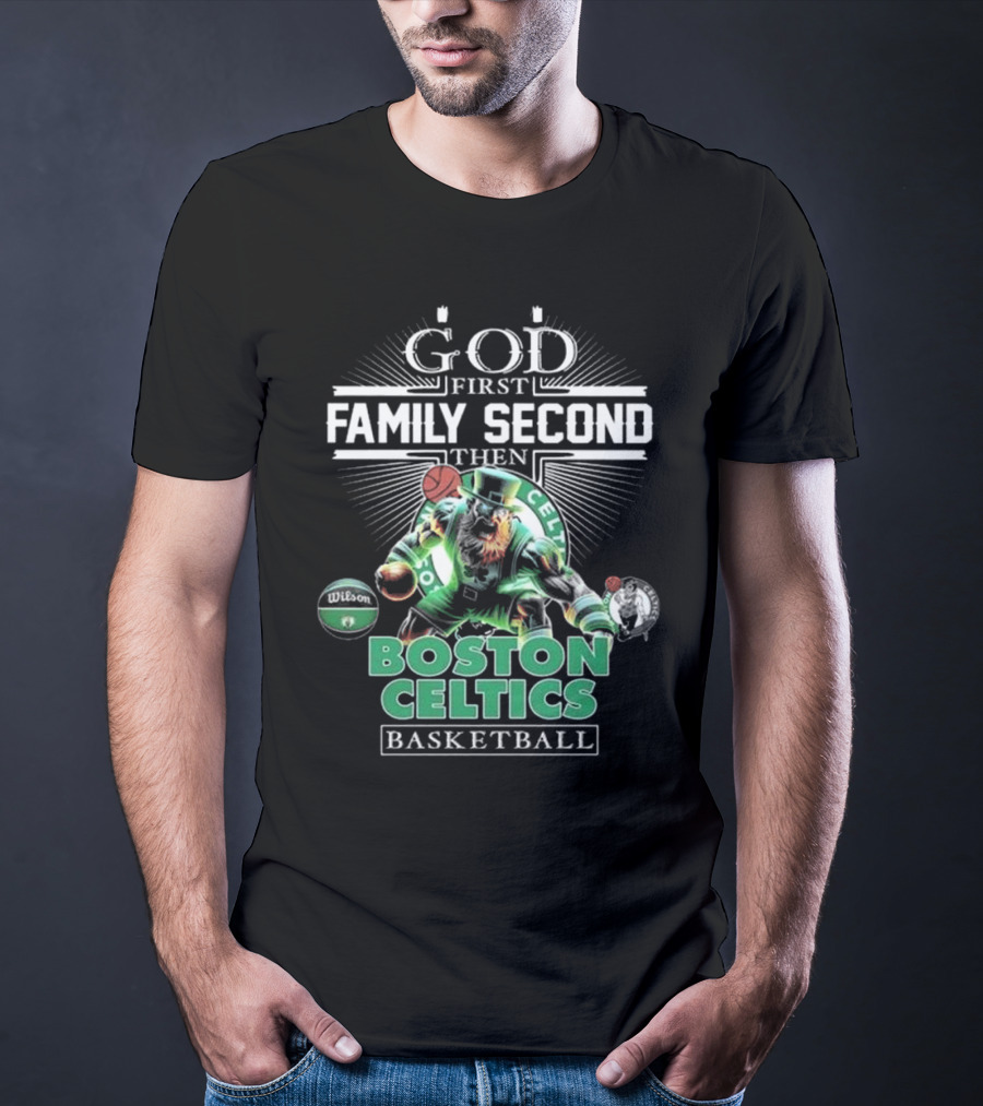 Boston Celtics Basketball God First Family Second Then Mascot T-Shirt