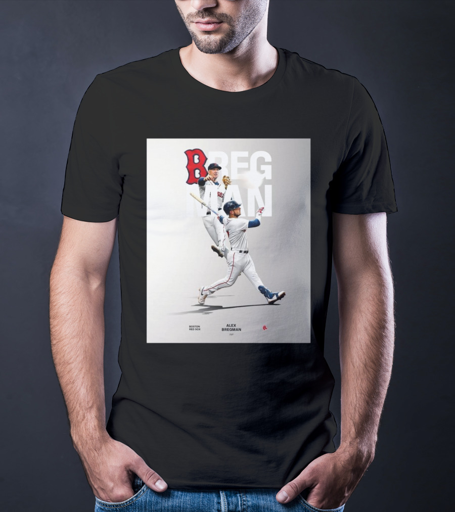 Boston Red Sox Alex Bregman INF Baseball Bregman To Boston T-Shirt