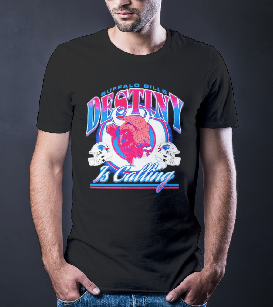 Buffalo Bills Destiny Is Calling T-Shirt
