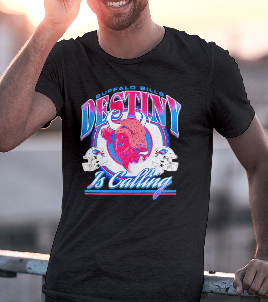 Buffalo Bills Destiny Is Calling T-Shirt