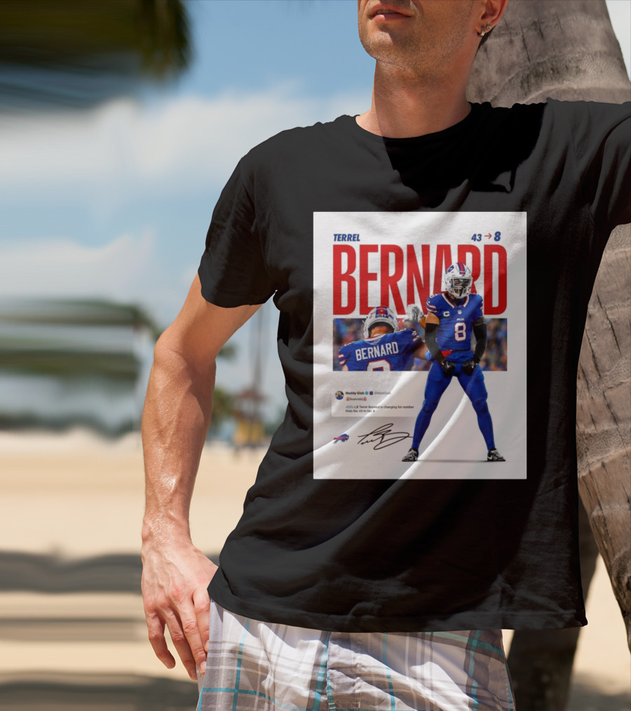 Buffalo Bills Terrel Bernard Number Change From 43 To 8 Signature T-Shirt