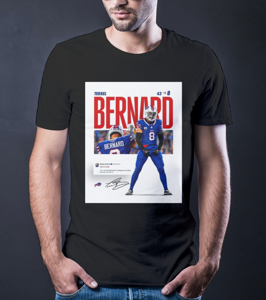 Buffalo Bills Terrel Bernard Number Change From 43 To 8 Signature T-Shirt