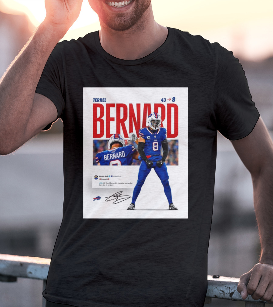 Buffalo Bills Terrel Bernard Number Change From 43 To 8 Signature T-Shirt