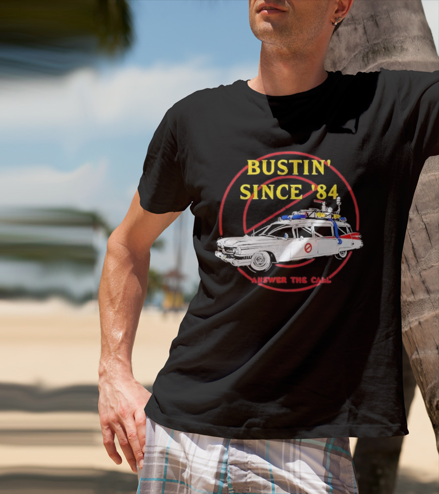Bustin Since ’84 Answer The Call T-Shirt
