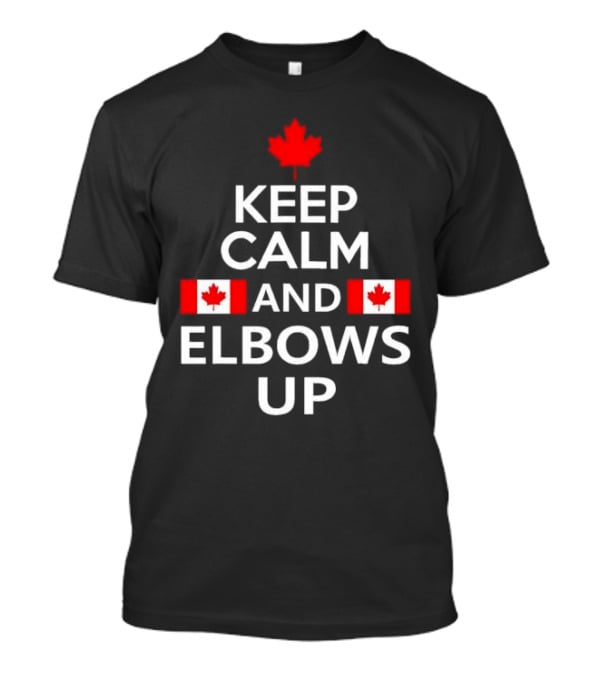 Canada Keep Calm And Elbows Up T-Shirt