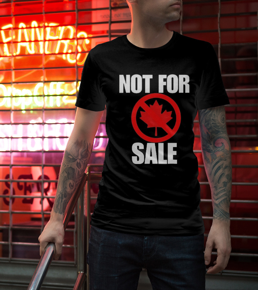 Canada Not For Sale T-Shirt