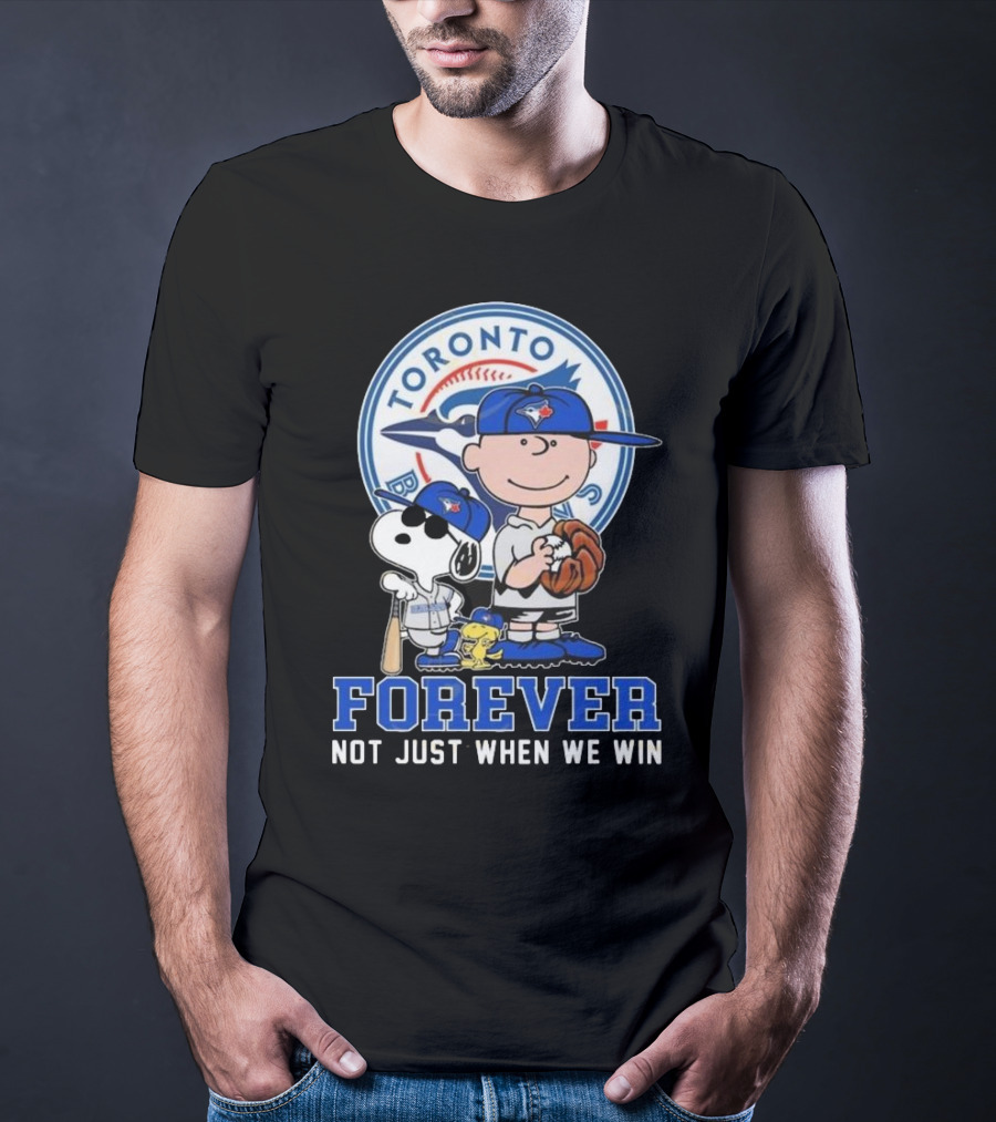 Charlie Brown Snoopy And Woodstock Toronto Blue Jays Forever Not Just When We Win T-Shirt