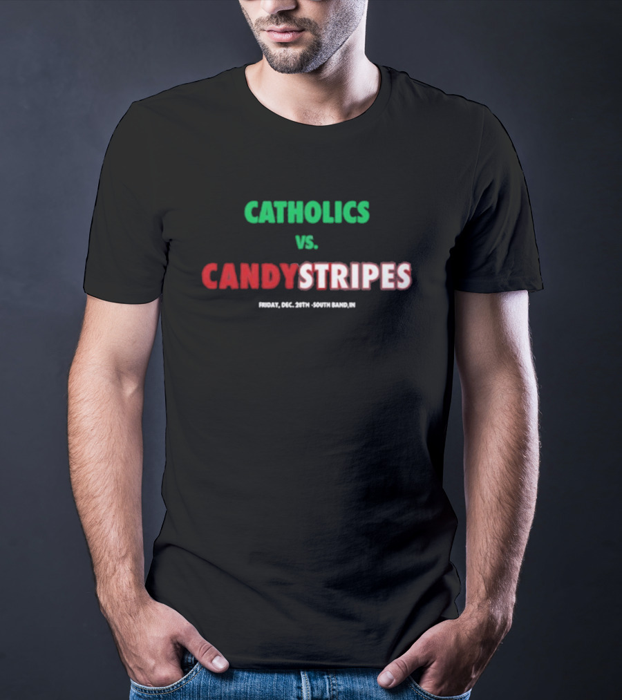 Catholics Vs. Candystripes T-Shirt
