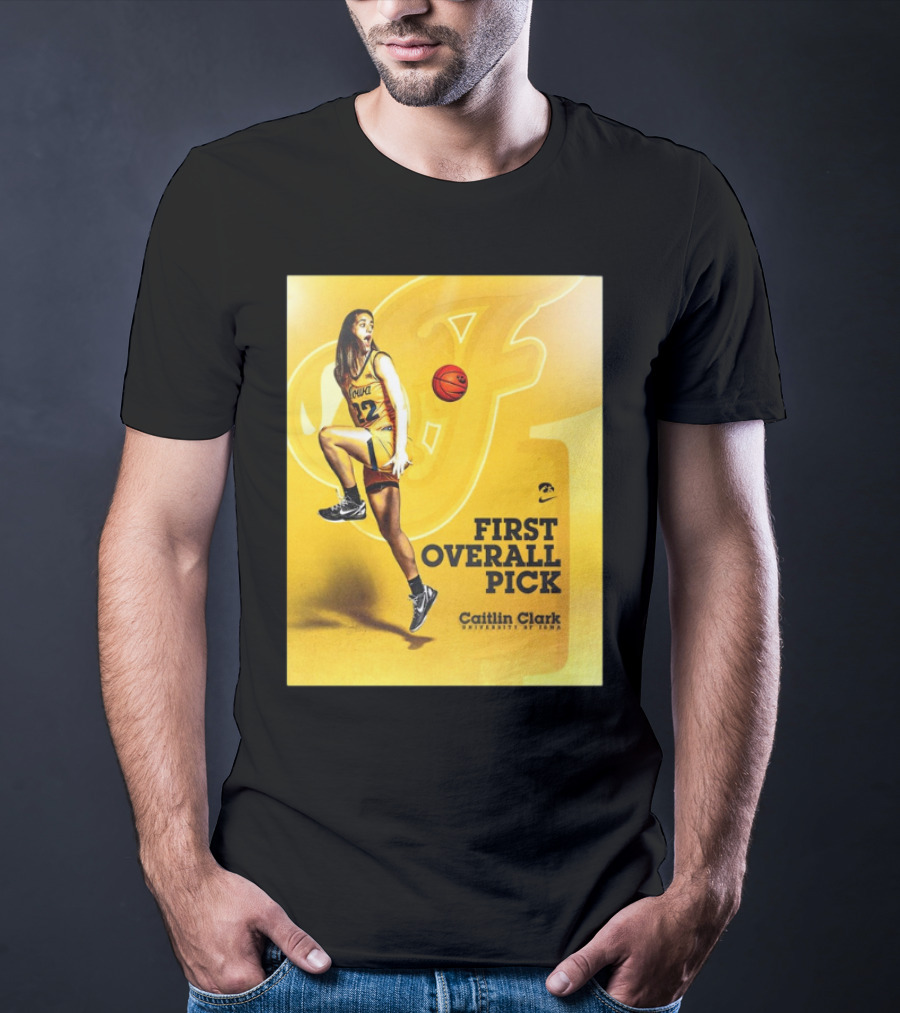 Clark Iowa Hawkeyes Is First Overall Pick To WNBA By Indiana Fever T-Shirt