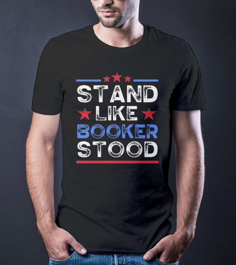 STAND LIKE BOOKER STOOD Red White Blue Stars T-Shirt