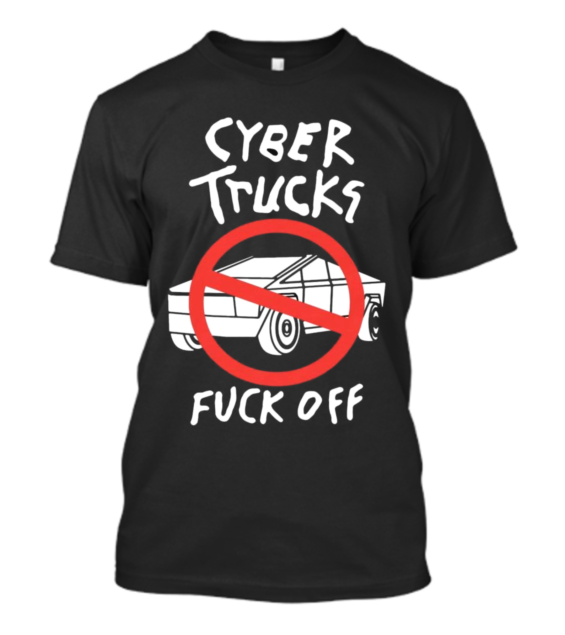 Cyber Trucks Fuck Off T-Shirt