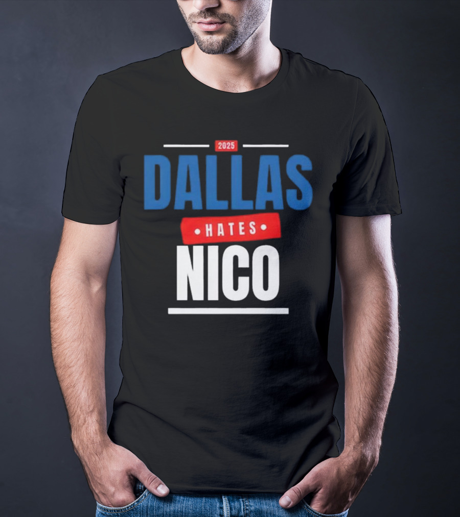 Dallas Hates Nico T-Shirt