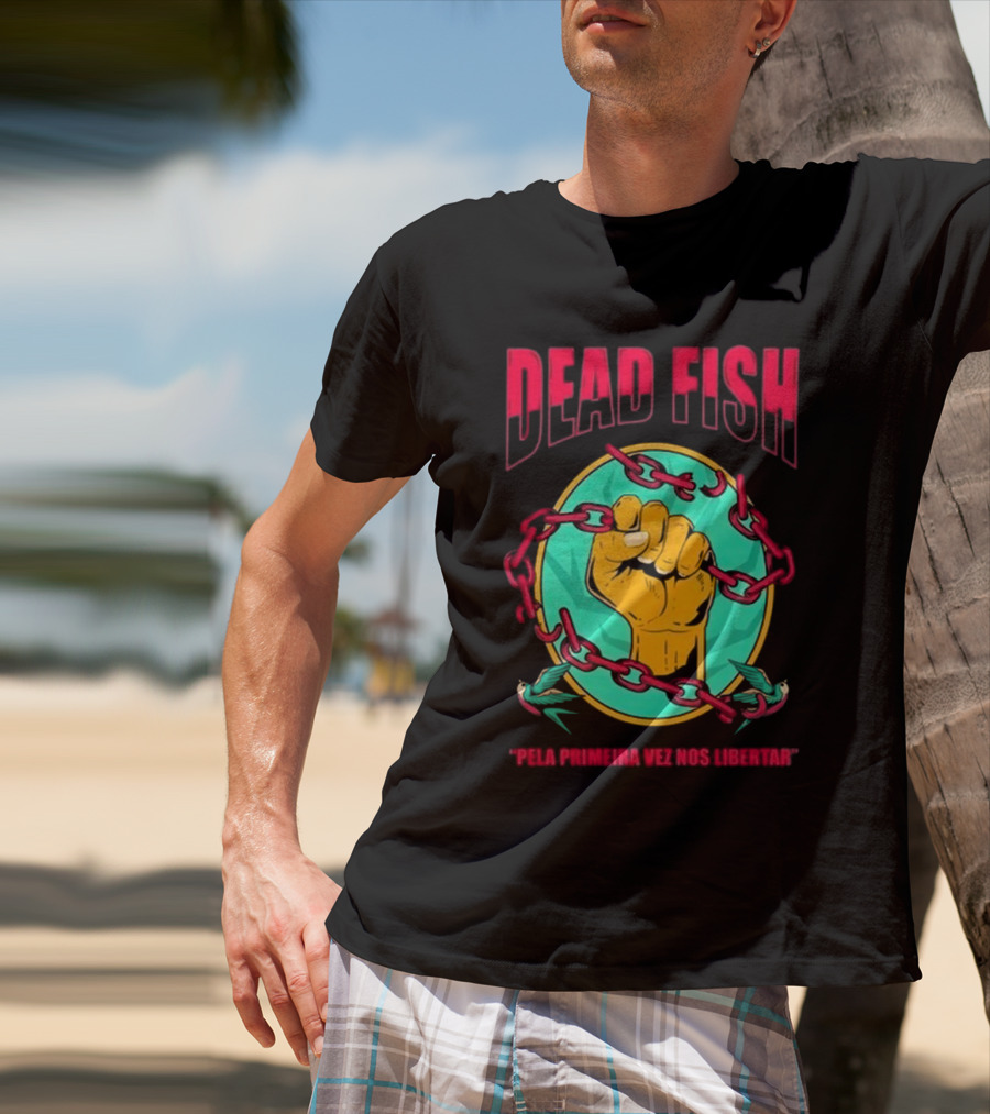 Dead Fish Pela Primeira Vez Nos Libartar T-Shirt