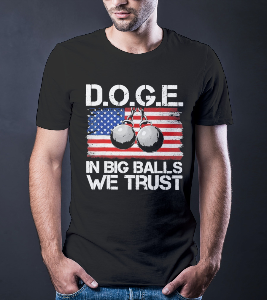 DOGE In Big Balls We Trust T-Shirt