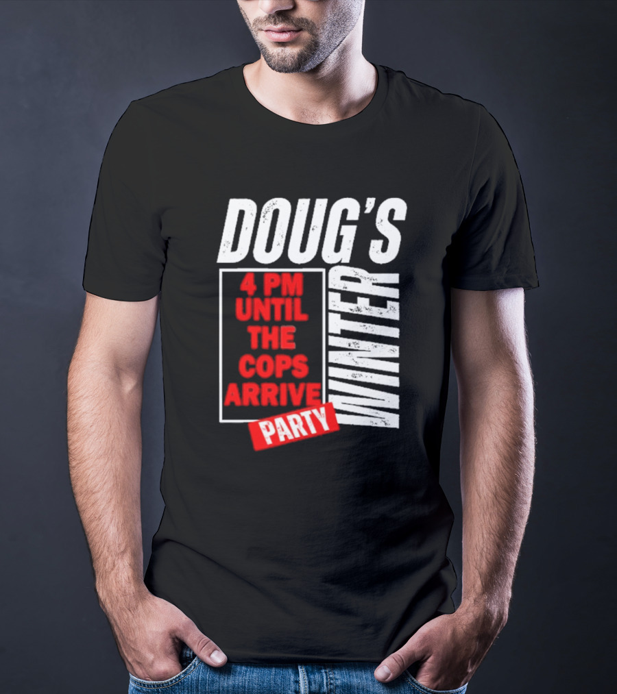 Dougs Winter Party February T-Shirt