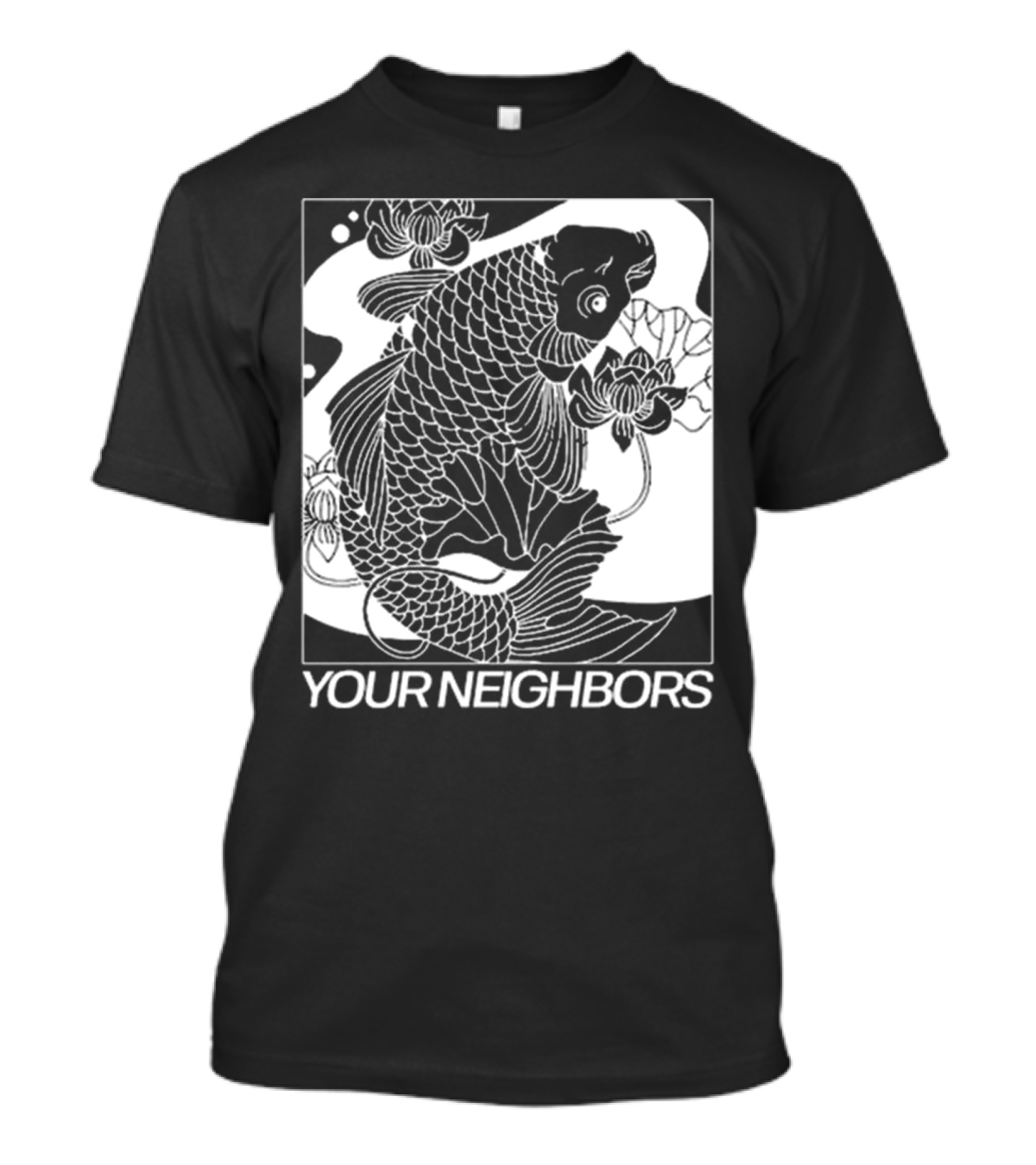 Down Right Your Neighbors Koi T-Shirt