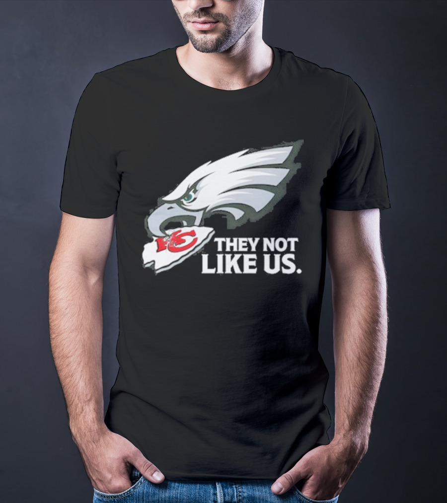 Eagles Beat Chiefs They Not Like Us T-Shirt
