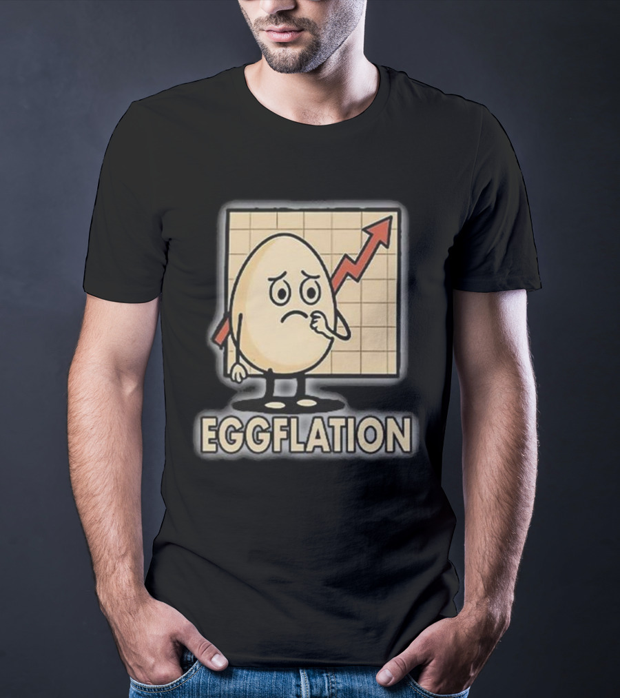 Eggflation Egg Inflation T-Shirt