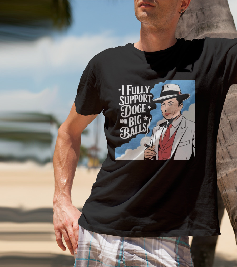 Elon Musk Fully Support DOGE And Big Balls T-Shirt