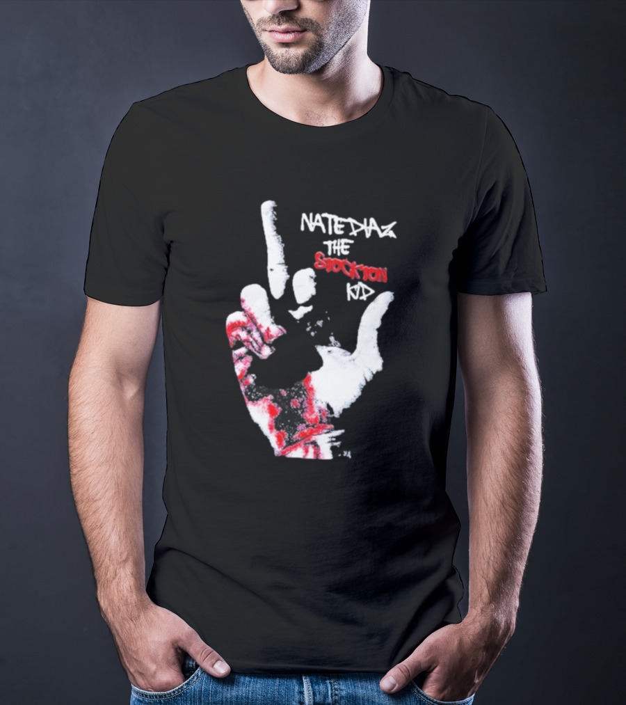 Fuck Nate Diaz The Stockton T-Shirt