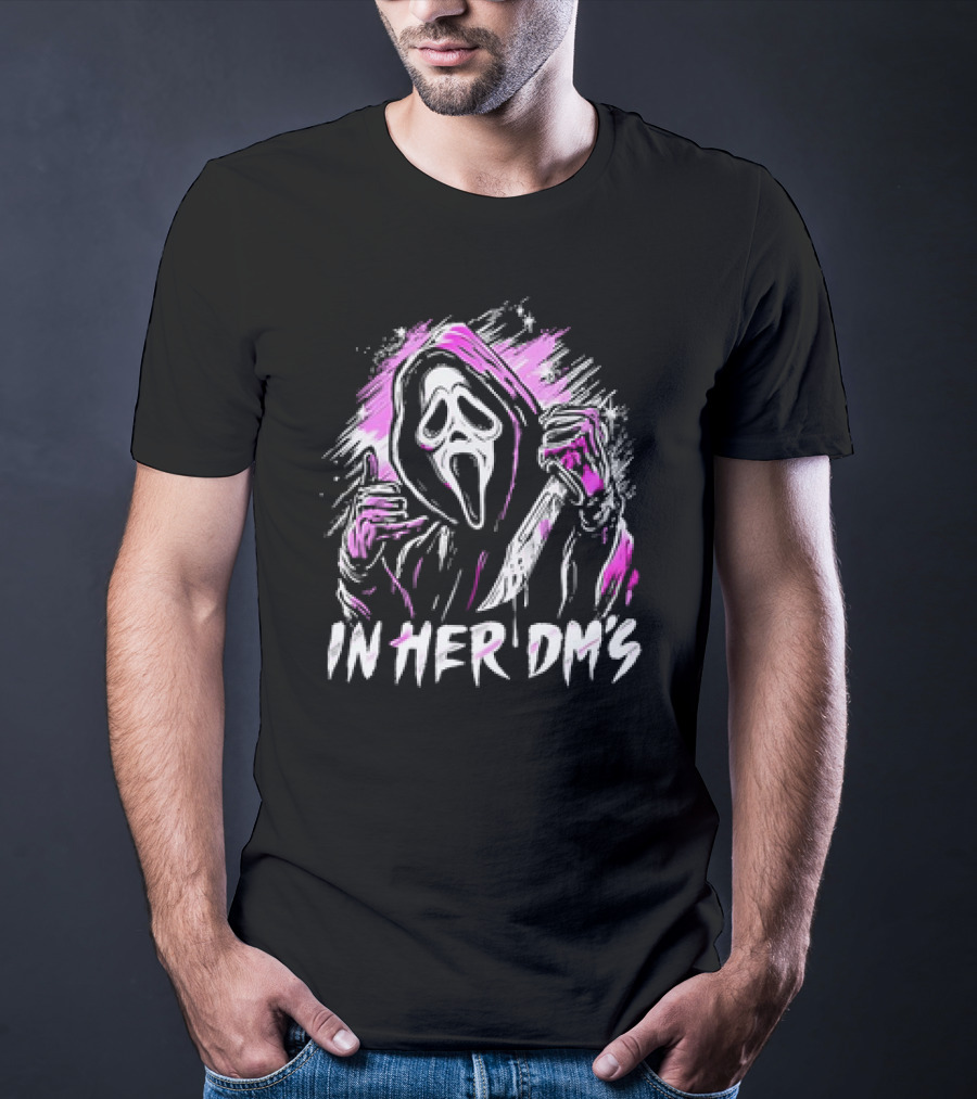 Ghost Face In Her Dm’s T-Shirt