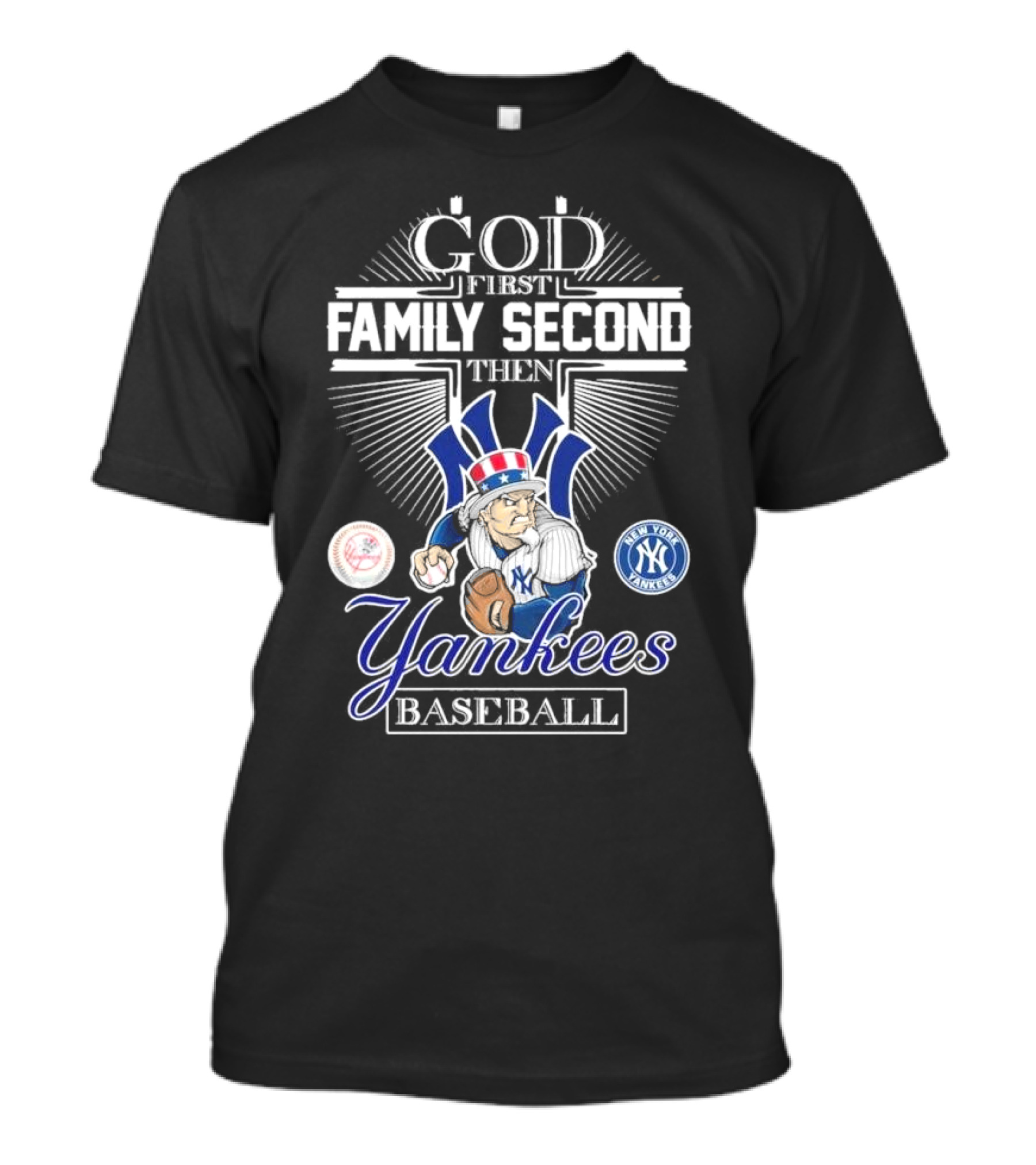 God First Family Second Then New York Yankees Baseball Mascot 2025 T-Shirt