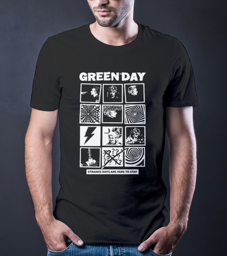 Green Day Strange Days Are Here To Stay T-Shirt