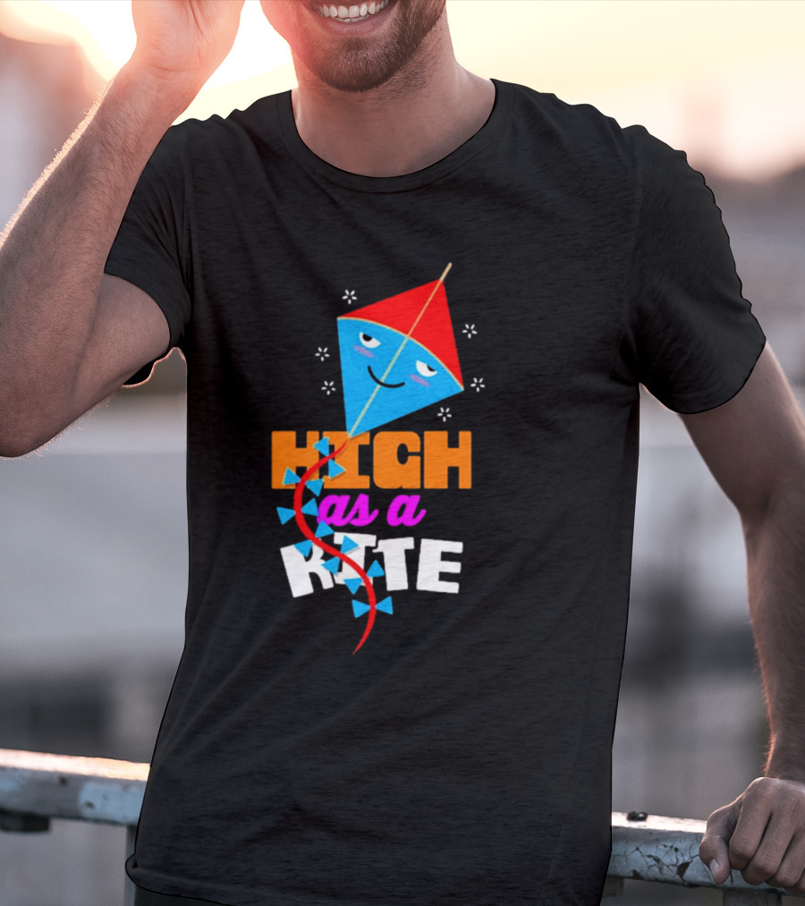 High As A Kite Funny Idiom T-Shirt