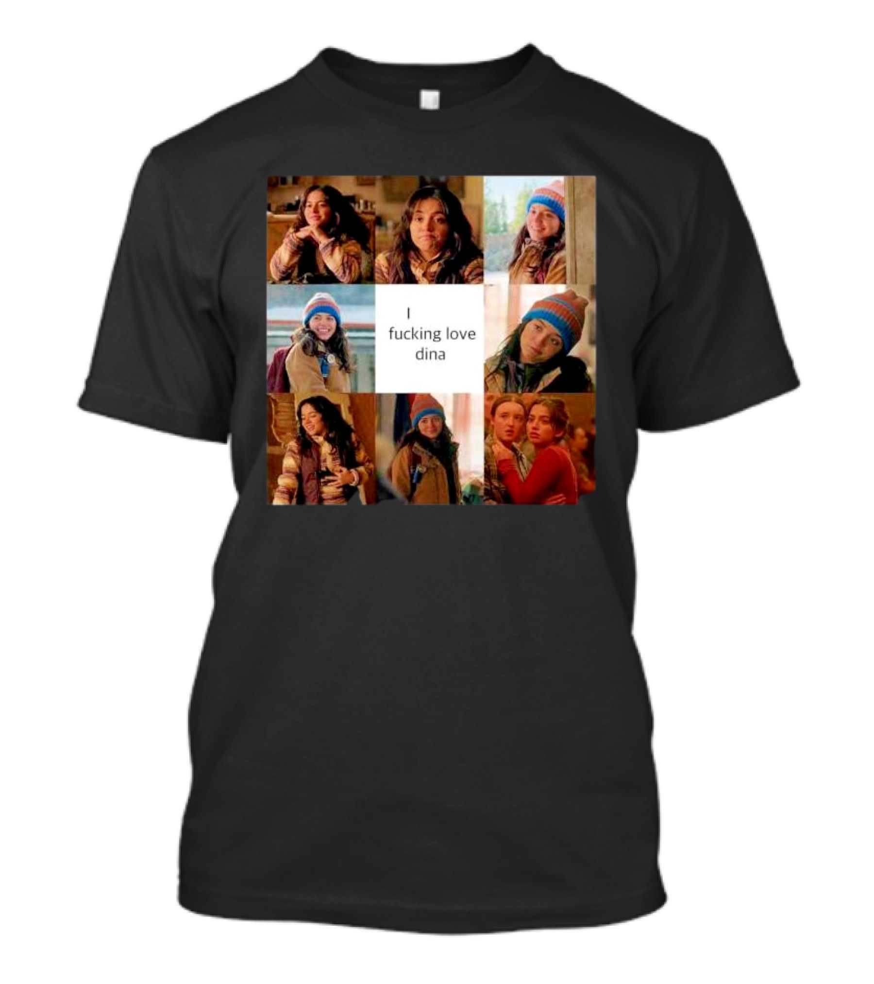 I Ficking Love Dina Isabela Merced The Last Of Us T-Shirt