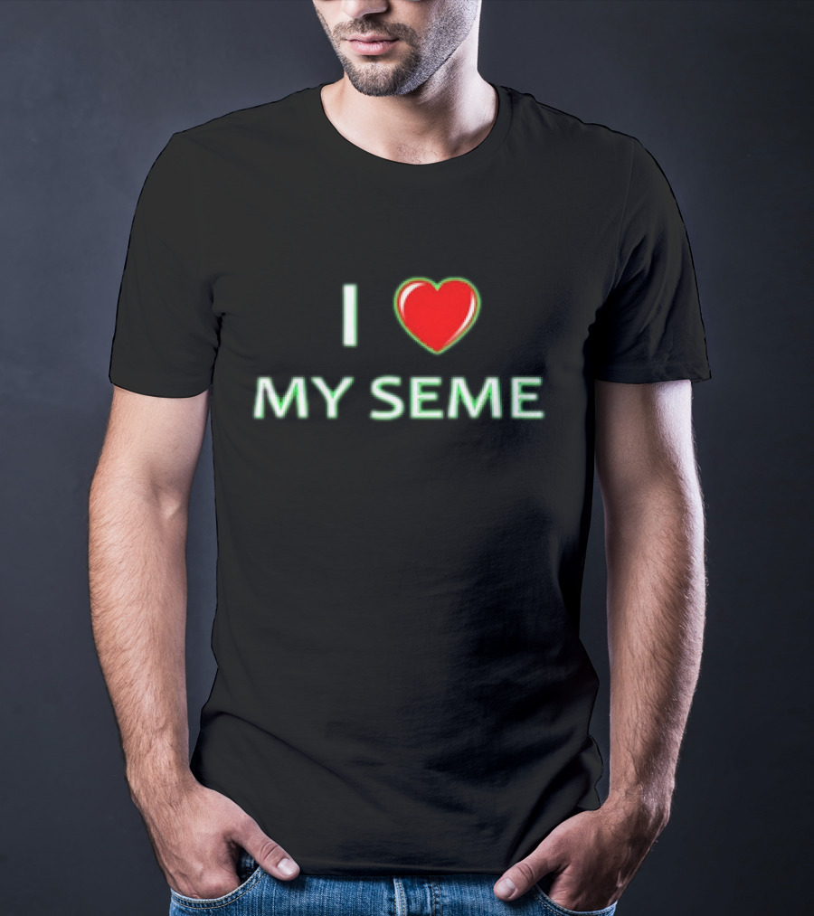 I Love My Seme T-Shirt