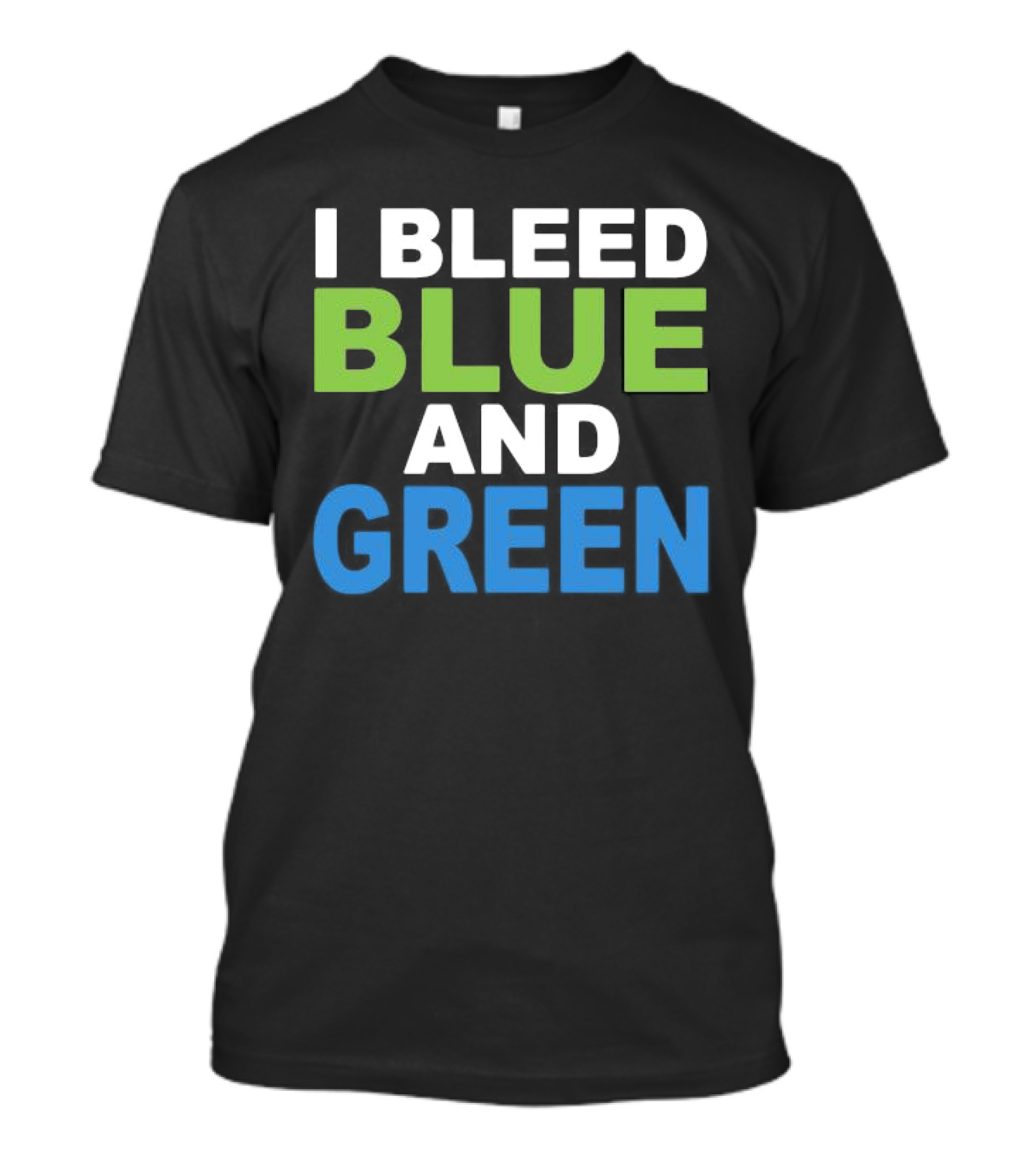 I Bleed Blue And Green T-Shirt