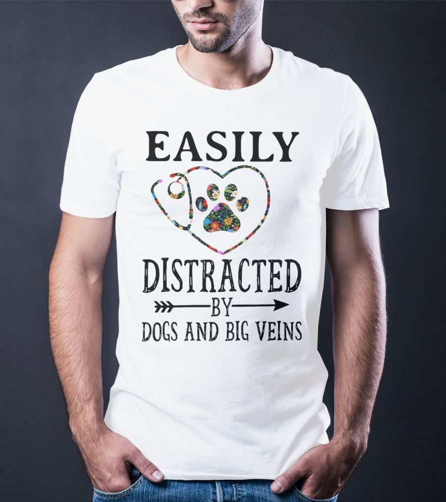 Easily Distracted By Dogs And Big Veins Heart Paw Prints T-Shirt