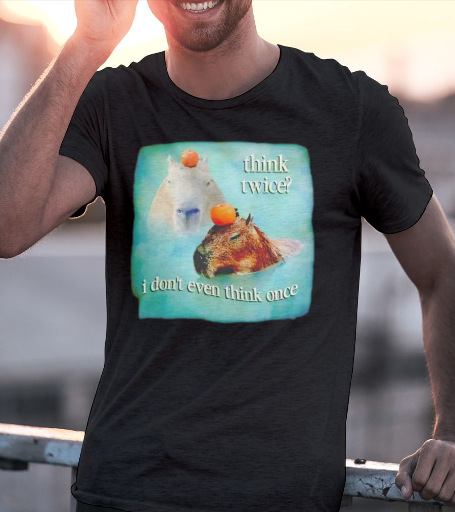 Capybara Think Twice I Don't Even Think Once Floating Oranges T-Shirt