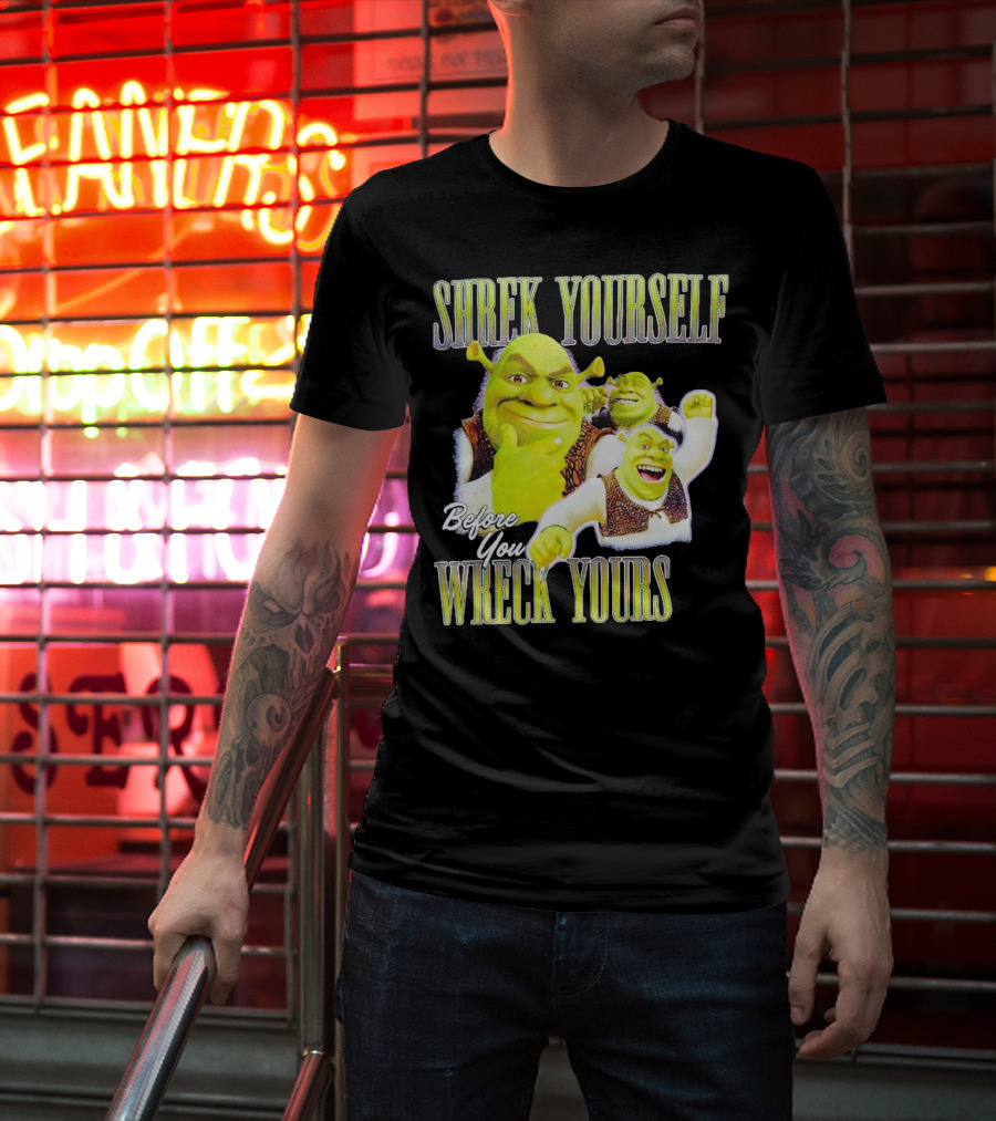 SHREK Yourself Before You Wreck Yours T-Shirt
