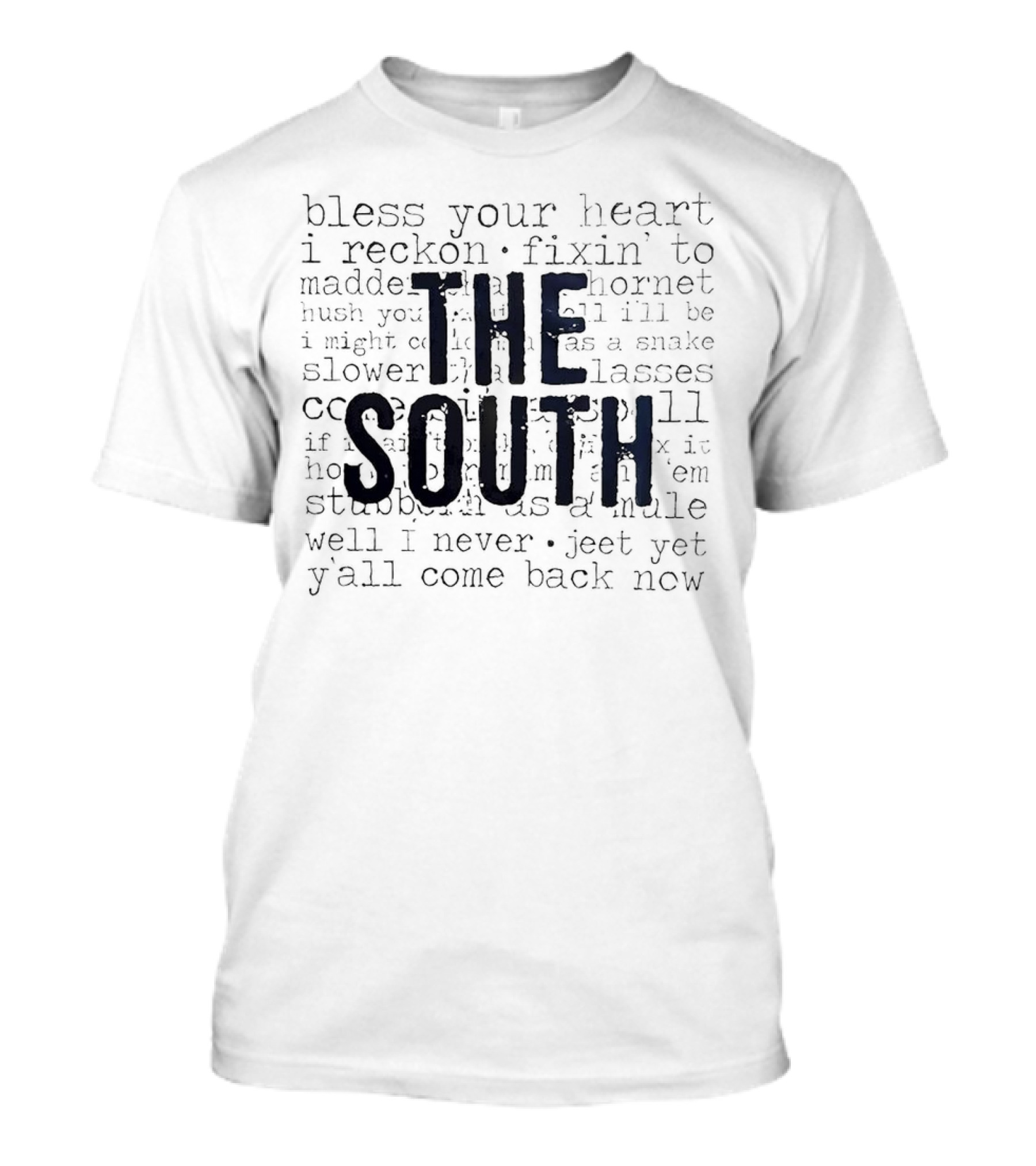 The South Bless Your Heart I Reckon Southern Sayings T-Shirt