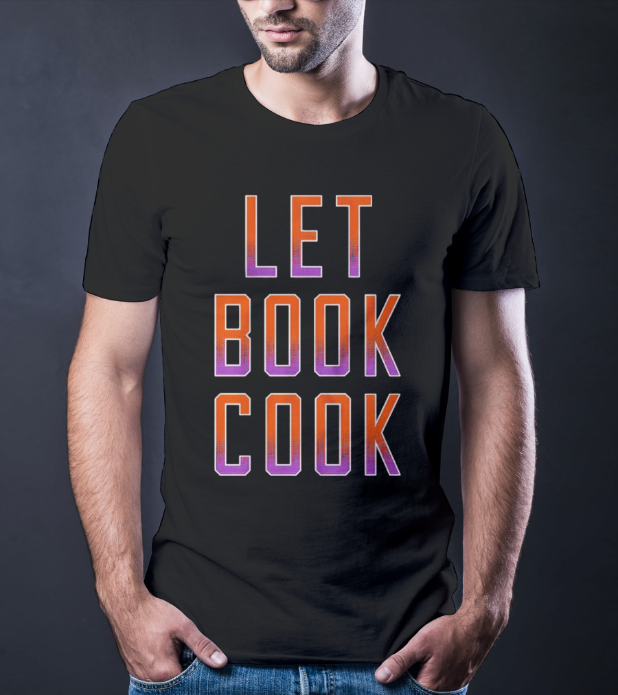 Let Book Cook Phoenix Basketball T-Shirt